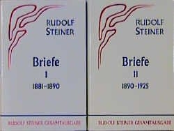 Briefe von Rudolf Steiner. Band I und II