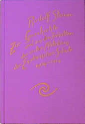 Zur Geschichte und aus den Inhalten der ersten Abteilung der Esoterischen Schule, 1904-1914