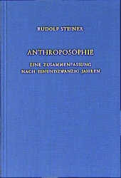 Anthroposophie - Eine Zusammenfassung nach einundzwanzig Jahren