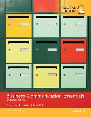 Business Communication Essentials with MyBCommLab, Global Edition - Courtland Bovee, John Thill
