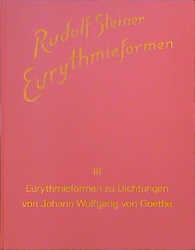 Eurythmieformen zu Dichtungen von Johann Wolfgang von Goethe