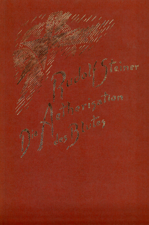 Die &Auml;therisation des Blutes - Rudolf Steiner