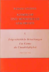 Zeitgeschichtliche Betrachtungen. Das Karma der Unwahrhaftigkeit &ndash; Zweiter Teil - Rudolf Steiner