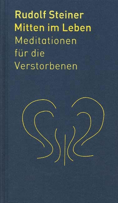 Mitten im Leben - Rudolf Steiner