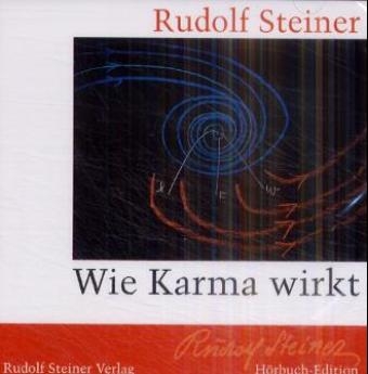 Wie Karma wirkt - Rudolf Steiner