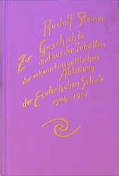 Zur Geschichte und aus den Inhalten der erkenntniskultischen Abteilung der Esoterischen Schule 1904 bis 1914