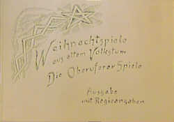 Weihnachtspiele aus altem Volkstum. Die Oberuferer Spiele - Rudolf Steiner