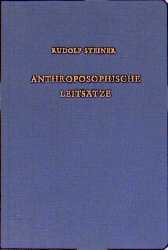 Anthroposophische Leitsätze. Der Erkenntnisweg der Anthroposophie - Das Michael-Mysterium