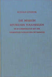 Die Mission einzelner Volksseelen im Zusammenhange mit der germanisch-nordischen Mythologie