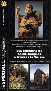 Les chemins de Saint-Jacques &agrave; travers la Suisse - Jolanda Blum