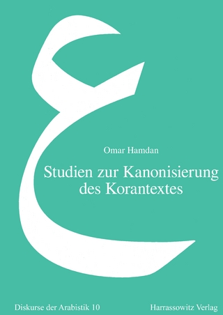 Studien zur Kanonisierung des Korantextes