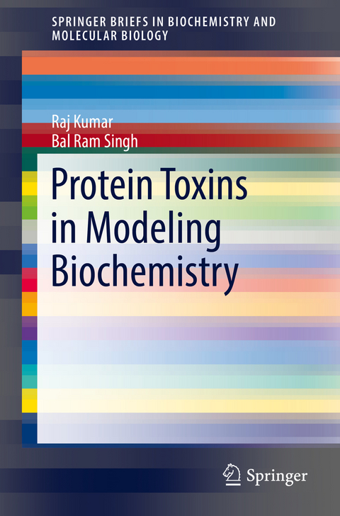 Protein Toxins in Modeling Biochemistry -  Raj Kumar,  Bal Ram Singh