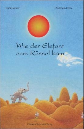 Wie der Elefant zum Rüssel kam