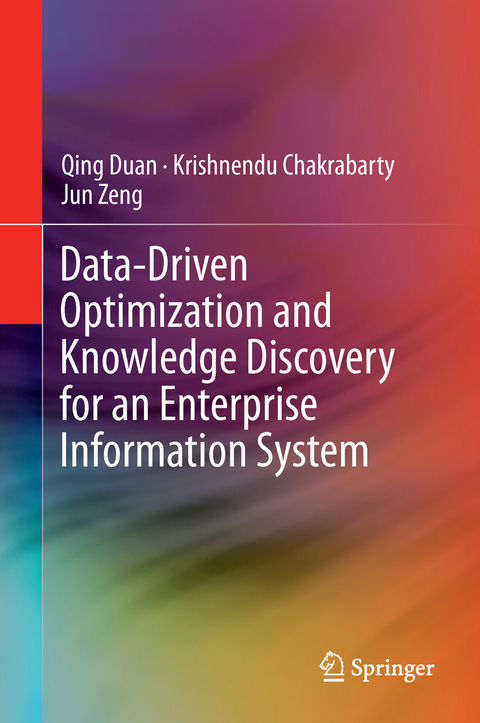 Data-Driven Optimization and Knowledge Discovery for an Enterprise Information System - Qing Duan, Krishnendu Chakrabarty, Jun Zeng