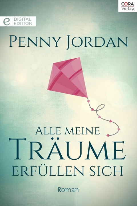 Alle meine Tr&auml;ume erf&uuml;llen sich - Penny Jordan