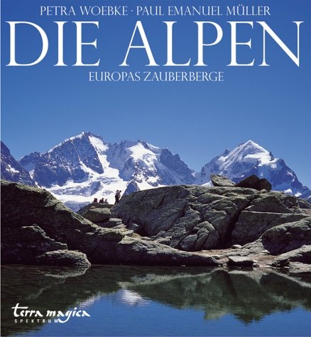 Die Alpen Spektrum - Petra Woebke, Paul E M&uuml;ller