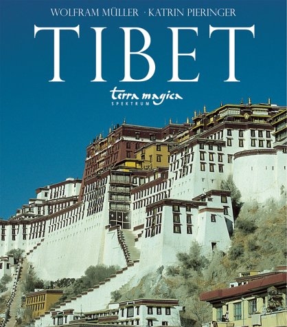 Tibet - Wolfram M&uuml;ller, Katrin Pieringer, Kurt St&uuml;we