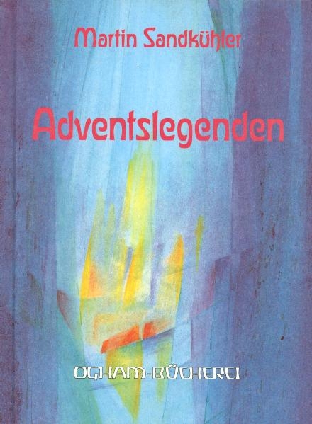 Adventslegenden - Martin Sandk&uuml;hler
