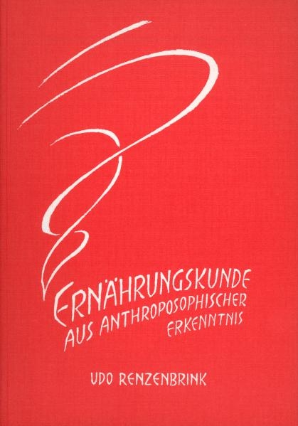 Ern&auml;hrungskunde aus anthroposophischer Erkenntnis - Udo Renzenbrink