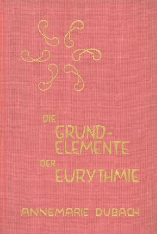 Die Grundelemente der Eurythmie