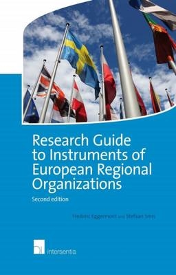Research Guide to Instruments of European Regional Organizations - Frederic Eggermont, Stefaan Smis