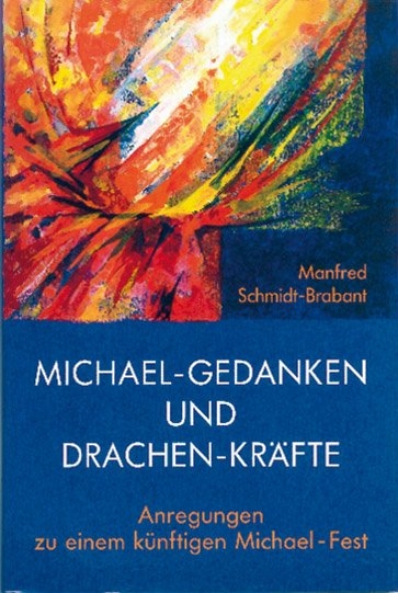 Michael-Gedanken und Drachen-Kr&auml;fte - Manfred Schmidt-Brabant