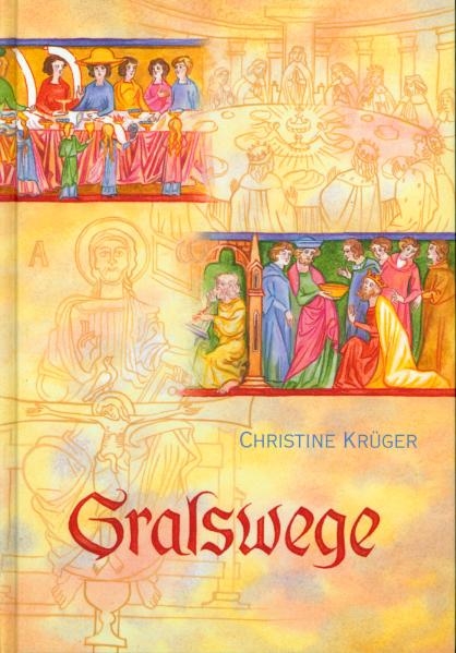 Gralswege - Christine Kr&uuml;ger
