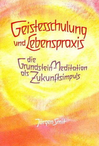 Geistesschulung und Lebenspraxis