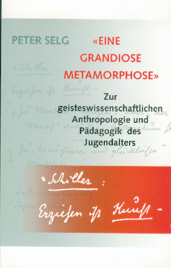 &laquo;Eine grandiose Metamorphose&raquo; - Peter Selg