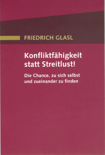Konfliktf&auml;higkeit statt Streitlust - Friedrich Glasl