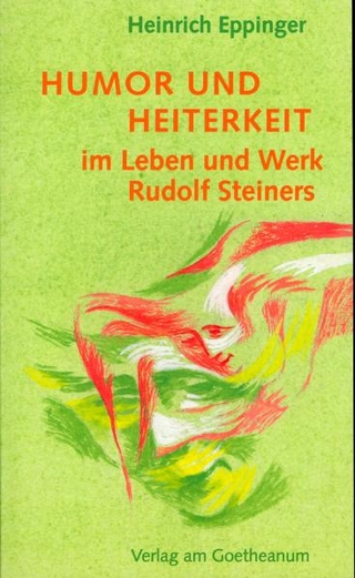 Humor und Heiterkeit im Leben und Werk Rudolf Steiners