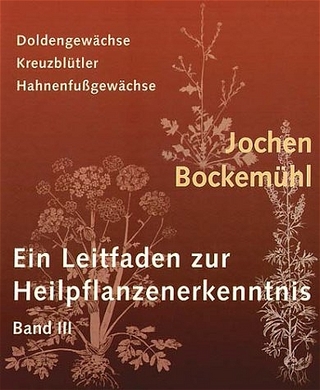 Ein Leitfaden zur Heilpflanzenerkenntnis Band III