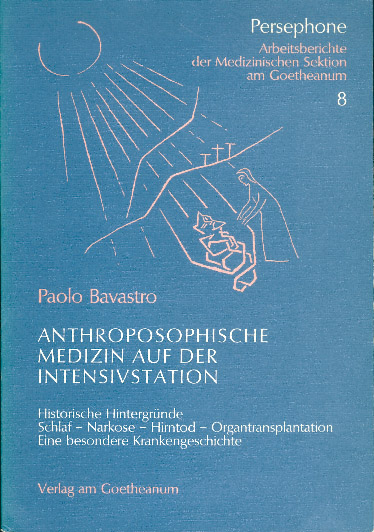 Anthroposophische Medizin auf der Intensivstation - Paolo Bavastro