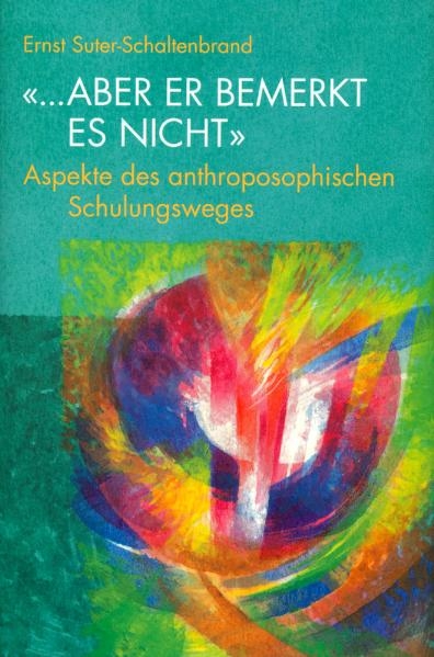 &hellip; aber er bemerkt es nicht - Ernst Suter-Schaltenbrand