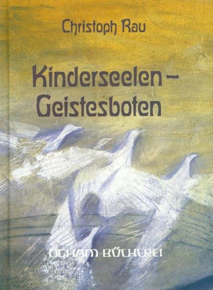 Kinderseelen &ndash; Geistesboten - 