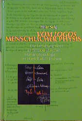 Vom Logos menschlicher Physis - Peter Selg