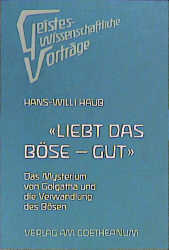 Liebt das B&ouml;se - gut - Hans W Haub