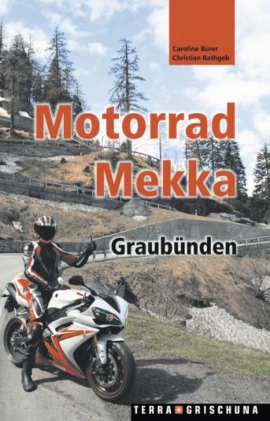 Motorrad Mekka Graub&uuml;nden - Christian Rathgeb