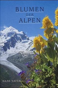 Blumen der Alpen - Hans Nater
