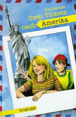 Zwei Tickets nach Amerika - Ueli Balmer