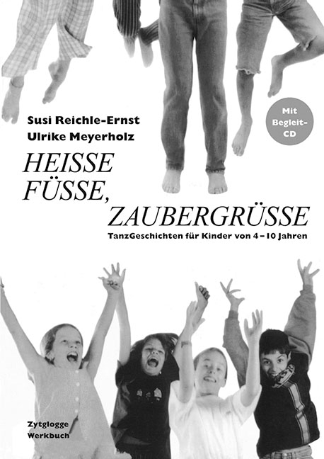 Heisse F&uuml;sse, Zaubergr&uuml;sse - Ulrike Meyerholz, Susi Reichle-Ernst, Martin Wester