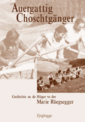 Auergattig Choschtg&auml;nger - Marie R&uuml;egsegger