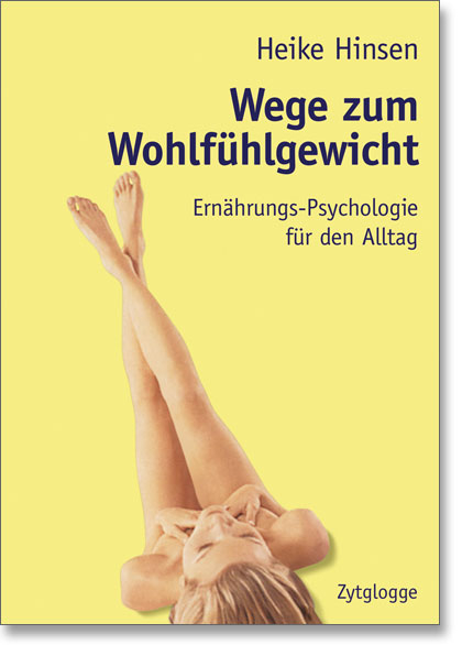 Wege zum Wohlf&uuml;hlgewicht - Heike Hinsen