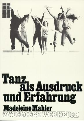 Tanz - als Ausdruck und Erfahrung
