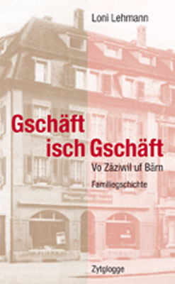 Gsch&auml;ft isch Gsch&auml;ft - Loni Lehmann