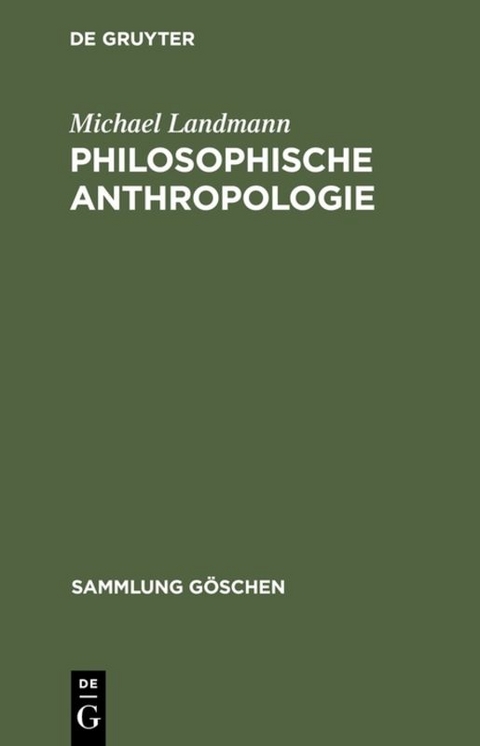 Philosophische Anthropologie - Michael Landmann