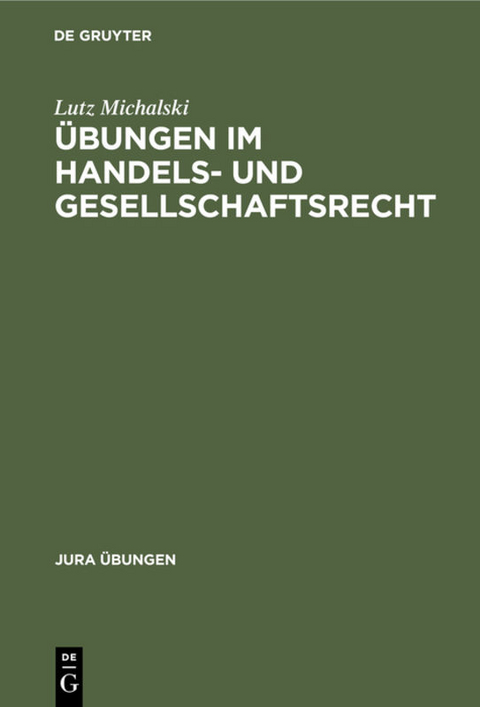 &Uuml;bungen im Handels- und Gesellschaftsrecht - Lutz Michalski