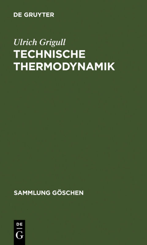 Technische Thermodynamik - Ulrich Grigull