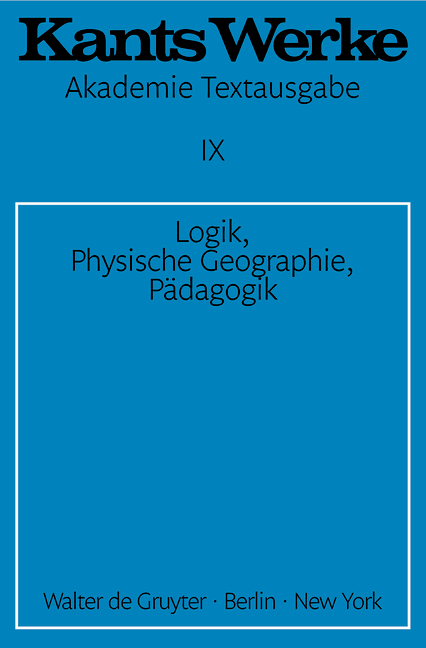 Immanuel Kant: Werke / Logik. Physische Geographie. P&auml;dagogik - Immanuel Kant