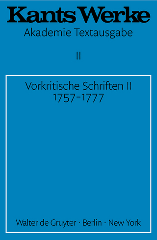 Immanuel Kant: Werke / Vorkritische Schriften II. 1757-1777